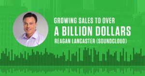 Growing Sales to over a billion dollars - Reagan Lancaster