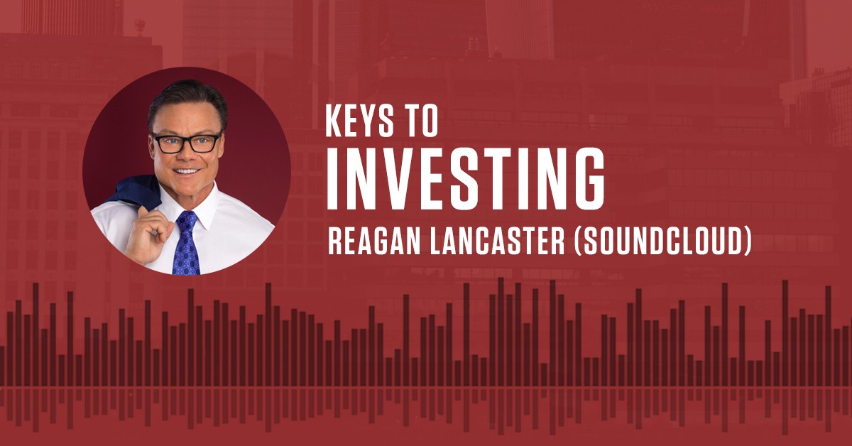 Keys To Investing — Reagan Lancaster (via SoundCloud)