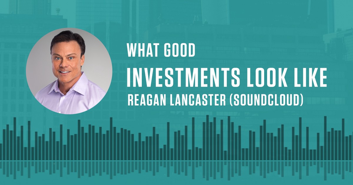 What Good Investments Look Like — Reagan Lancaster (via SoundCloud)